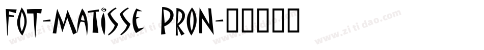 FOT-Matisse ProN字体转换